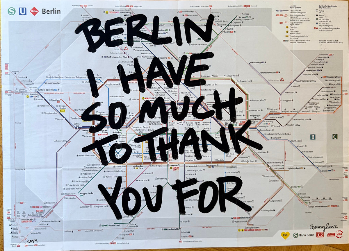 BERLIN - I have so much to thank you for